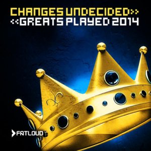  Changes Undecided Greats Played (2014) 