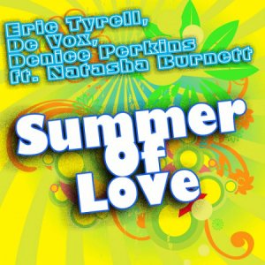  Eric Tyrell, De Vox & Denice Perkins Feat. Natasha Burnett - Summer Of Love (2014) 