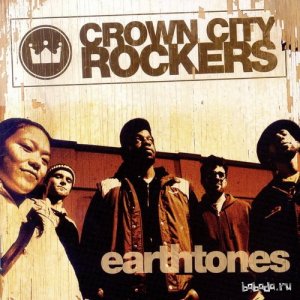  Crown City Rockers - Earthtones (2014) 