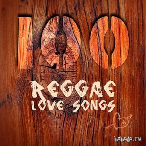  100 Reggae Love Songs (2015) 
