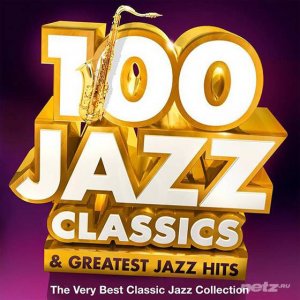  VA - 100 Jazz Classics & Greatest Jazz Hits (2015) 