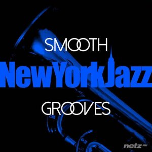 Various Artist - Smooth New York Jazz Grooves (2015) 
