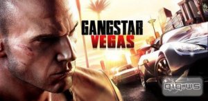  Gangstar Vegas / v.1.7.1b  (2015)  [Android]  Ru 