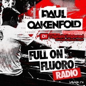  Full On Fluoro Radio with Paul Oakenfold Episode 046 (2015-02-24) 