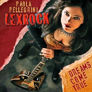  Paola Pellegrini Lexrock - Dreams Come True (2015) 