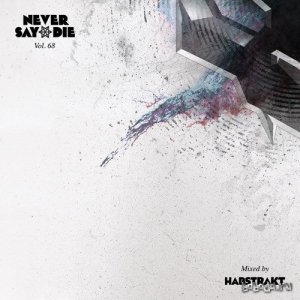  Habstrakt - Never Say Die Mix Vol. 68 (2015) 