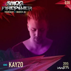  Kayzo - SMOG Records Podcast vs. Firepower 036 (2015) 