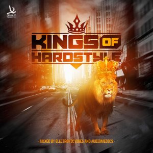  Kings Of Hardstyle (Mixed By Electronic Vibes and Audiomedics) 