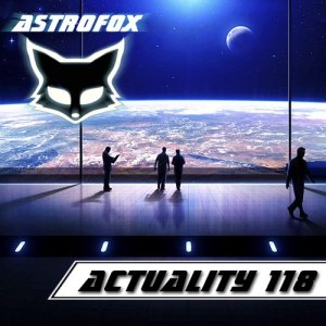  AstroFox - Actuality 118 Best Of House (2015) 