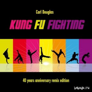  Carl Douglas - Kung Fu Fighting (40th Anniversary Remix Edition)(2014) 
