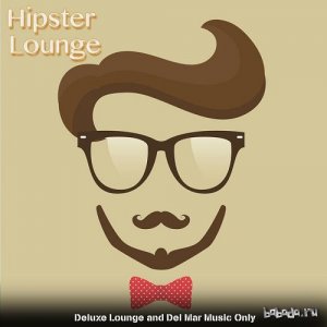  Hipster Lounge Deluxe Lounge and Del Mar Music Only (2015) 