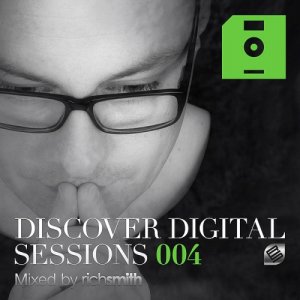  Discover Digital Sessions 004 (Mixed By Rich Smith) 2015 