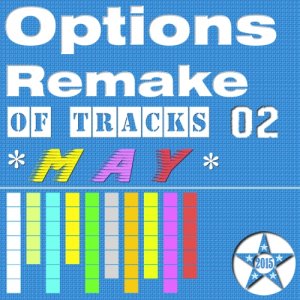  Options Remake Of Tracks 2015 MAY 02 