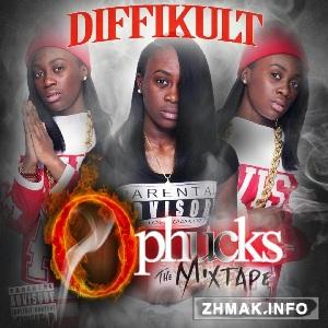  Diffikult - 0phucks (2015) 
