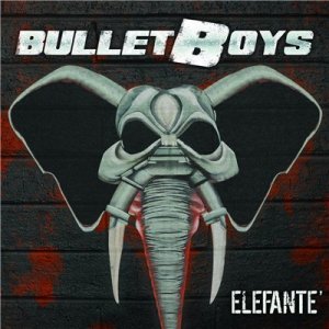  Bulletboys - Elefante (2015) 