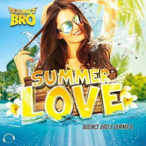  Bounce Bro & Gemma B. - Summerlove (2015) 