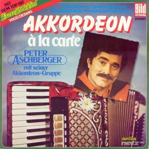  Peter Aschberger mit seiner Akkordeon Gruppe - Akkordeon a la carte (1981) 