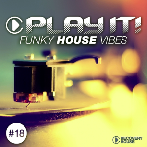  Play It: Funky House Vibes Vol 18 (2015) 