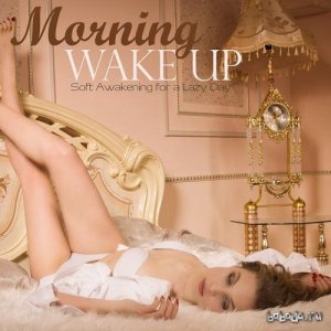  Morning Wake Up Soft Awakening for a Lazy Day (2015) 