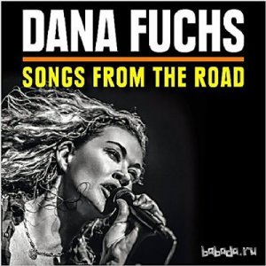  Dana Fuchs - Songs From The Road (2014) 