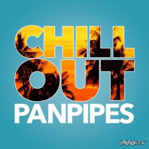  Chill Out Pan Pipes (2015) 