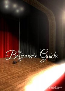 The Beginner's Guide (2015/RUS/ENG/RePack  R.G. ) 