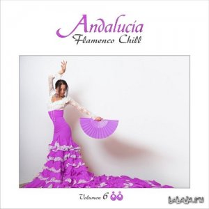  Andalucia Flamenco Chill Vol 6 (2015) 