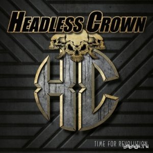  Headless Crown - Time For Revolution (2015) 