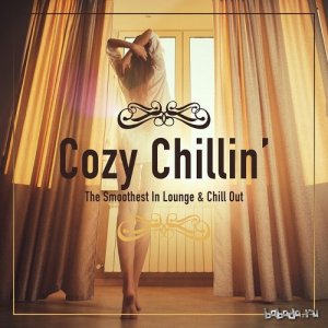  Cozy Chillin The Smoothest in Lounge and Chill out Vol 1 (2015) 