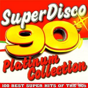  VA - Super Disco 90s 100 Hits Platinum Collection (2015) 