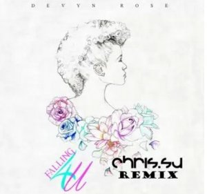  Devyn Rose - Falling 4 U (Chris.SU Remix) 