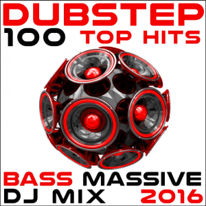  Dubstep 100 Top Hits Bass Massive DJ Mix (2016) 