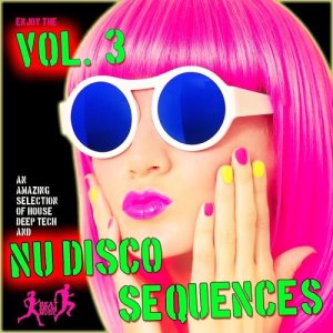  Nu Disco Sequences, Vol. 3 (2016) 