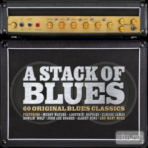  A Stack of Blues: 60 Original Blues Classics (2016) 