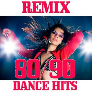  80-90 Dance Hits Remix (2016) 