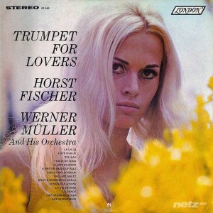  Horst Fischer & Werner Muller and His Orchestra - Trumpet For Lovers (1968) 