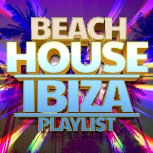  Beach House Ibiza Sweet Groove (2016) 